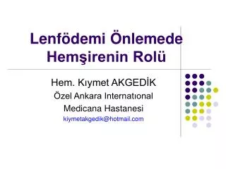 lenf demi nlemede hem irenin rol