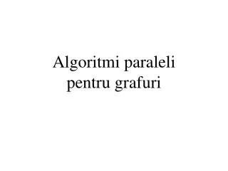 algoritmi paraleli pentru grafuri