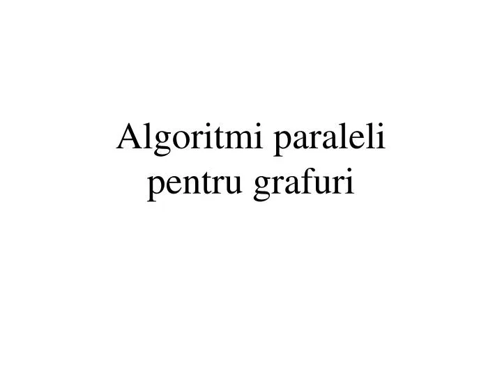 algoritmi paraleli pentru grafuri