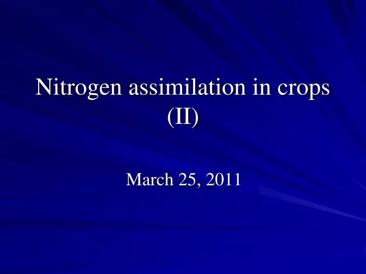 nitrogen assimilation in crops ii