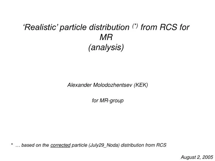 realistic particle distribution from rcs for mr analysis