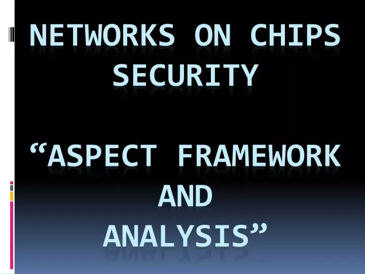 networks on chips security aspect framework and analysis