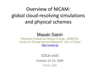 Overview of NICAM: global cloud-resolving simulations and physical schemes