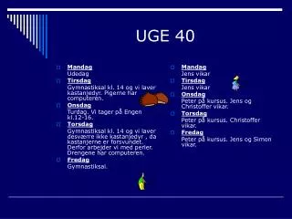 uge 40