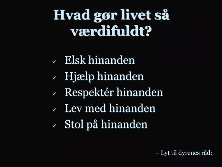 hvad g r livet s v rdifuldt