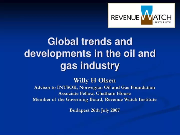 global trends and developments in the oil and gas industry