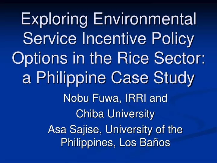 exploring environmental service incentive policy options in the rice sector a philippine case study