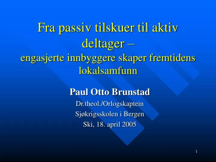 fra passiv tilskuer til aktiv deltager engasjerte innbyggere skaper fremtidens lokalsamfunn