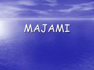 majami