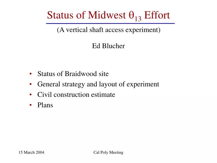 status of midwest 13 effort