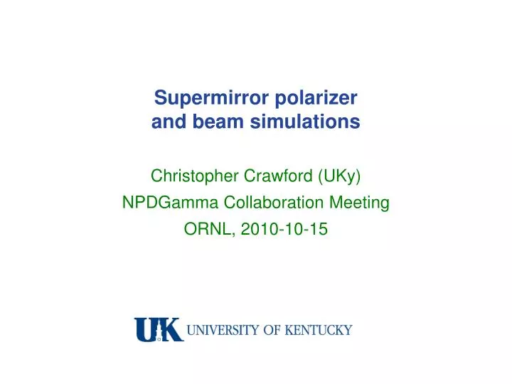 supermirror polarizer and beam simulations