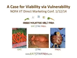 A Case for Viability via Vulnerability NOFA VT Direct Marketing Conf. 1/12/14