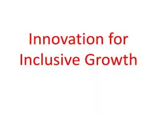 Innovation for Inclusive Growth