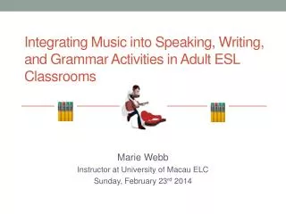 Integrating Music into Speaking, Writing, and Grammar Activities in Adult ESL Classrooms