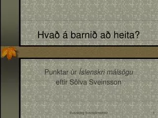 hva barni a heita