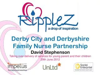 Derby City and Derbyshire Family Nurse Partnership David Stephenson