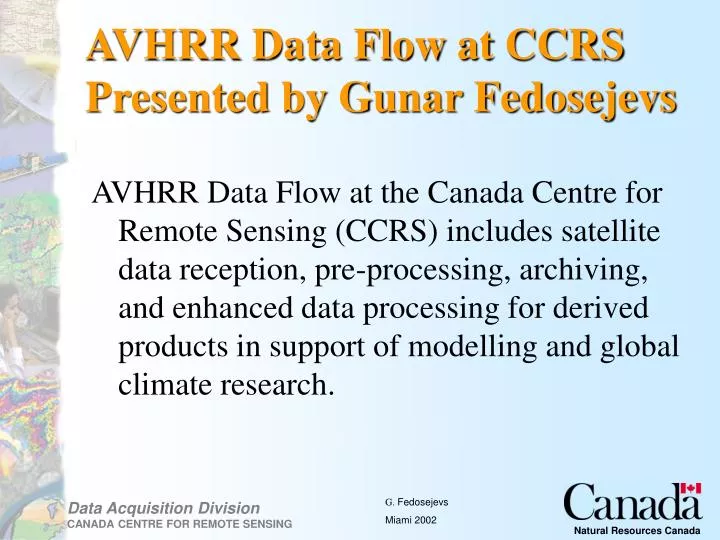 avhrr data flow at ccrs presented by gunar fedosejevs