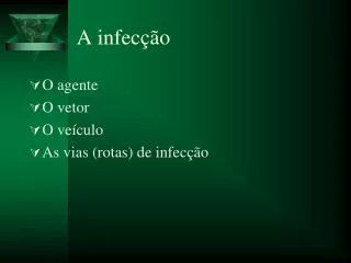 a infec o