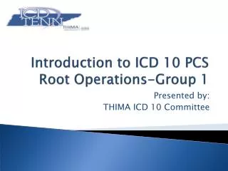 Introduction to ICD 10 PCS Root Operations-Group 1