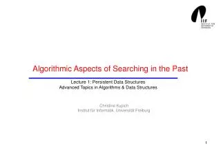 Algorithmic Aspects of Searching in the Past