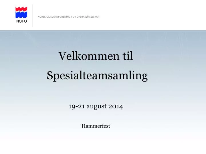 velkommen til spesialteamsamling 19 21 august 2014 hammerfest