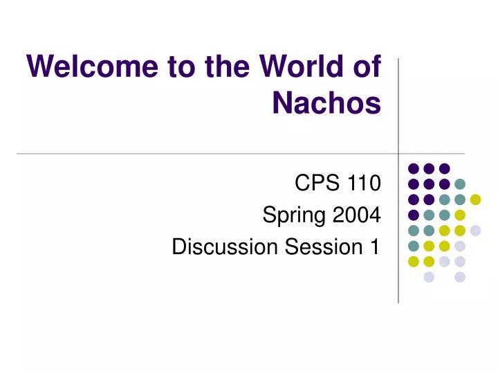 welcome to the world of nachos