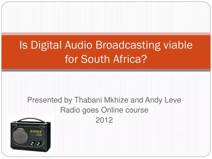 is digital audio broadcasting viable for south africa