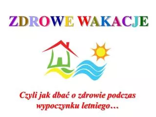 z d r o w e w a k a c j e