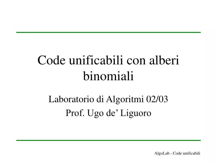 code unificabili con alberi binomiali