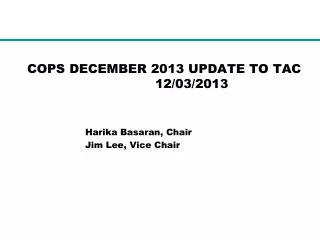 COPS DECEMBER 2013 UPDATE TO TAC	 		12/03/2013