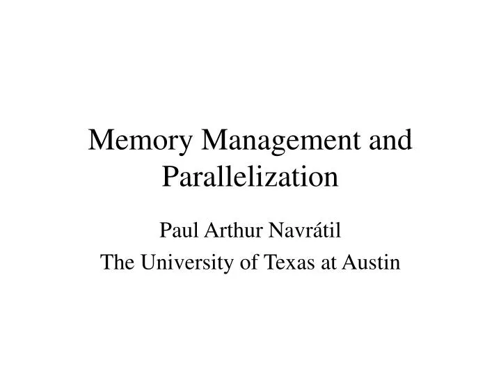 memory management and parallelization