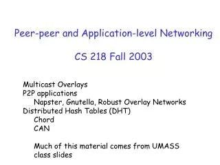 Peer-peer and Application-level Networking CS 218 Fall 2003