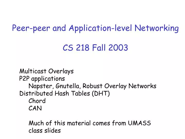 peer peer and application level networking cs 218 fall 2003