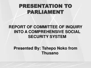 PRESENTATION TO PARLIAMENT