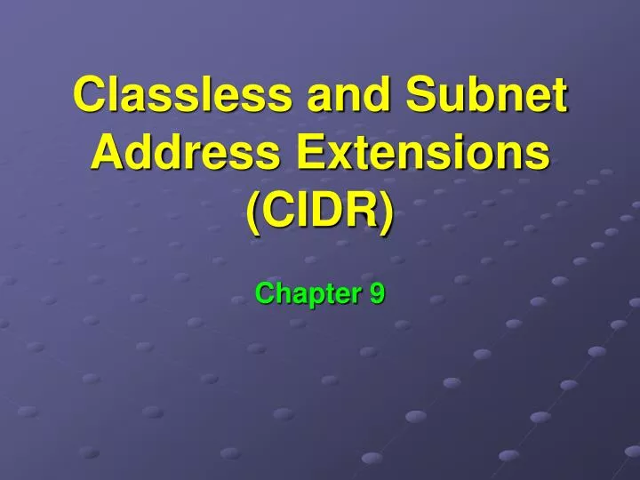 classless and subnet address extensions cidr