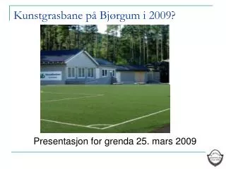 kunstgrasbane p bj rgum i 2009