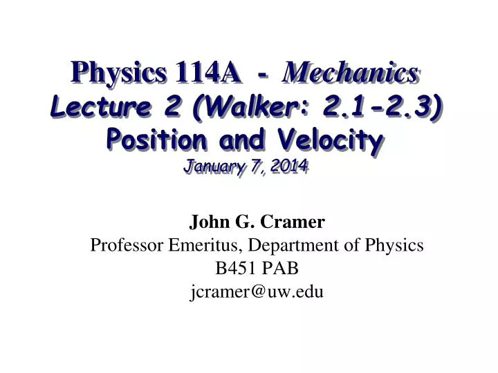 physics 114a mechanics lecture 2 walker 2 1 2 3 position and velocity january 7 2014