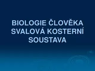 biologie lov ka svalov kostern soustava