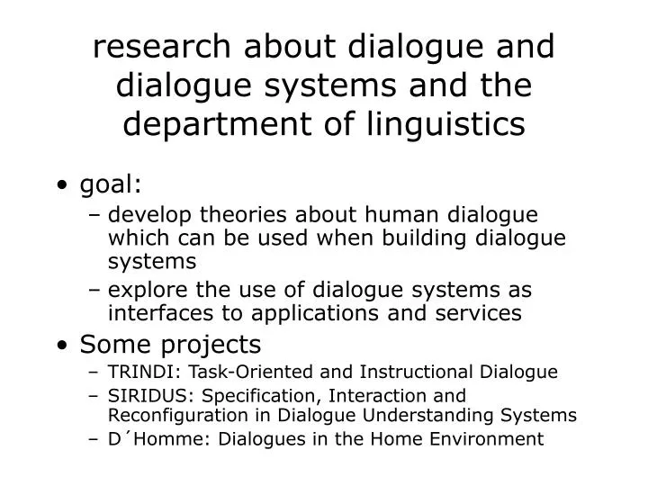 research about dialogue and dialogue systems and the department of linguistics