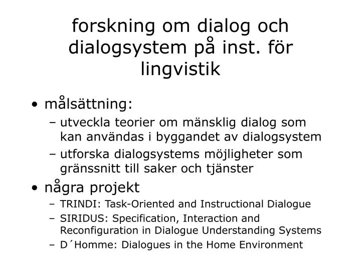 forskning om dialog och dialog system p inst f r lingvistik