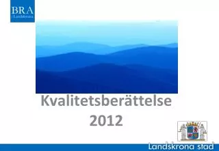 kvalitetsber ttelse 2012