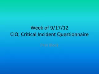 Week of 9/17/12 CIQ: Critical Incident Questionnaire