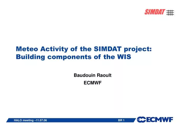 meteo activity of the simdat project building components of the wis