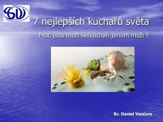 7 nejlep ch kucha sv ta