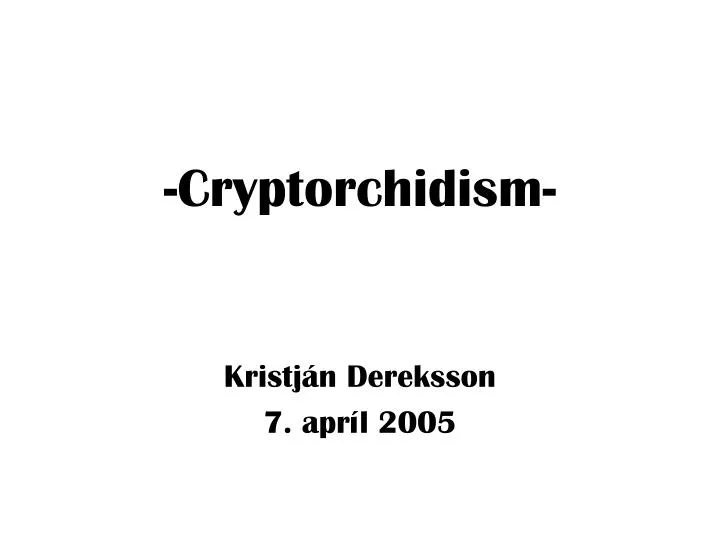 cryptorchidism