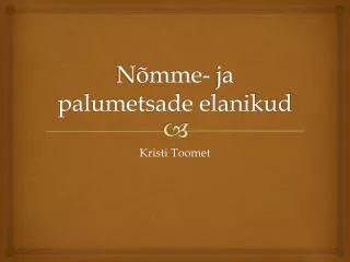 n mme ja palumetsade elanikud