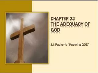 Chapter 22 The Adequacy of God