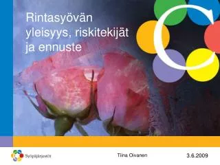 rintasy v n yleisyys riskitekij t ja ennuste