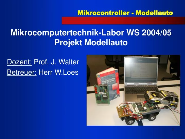 mikrocomputertechnik labor ws 2004 05 projekt modellauto
