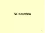 Normalization - slide 1